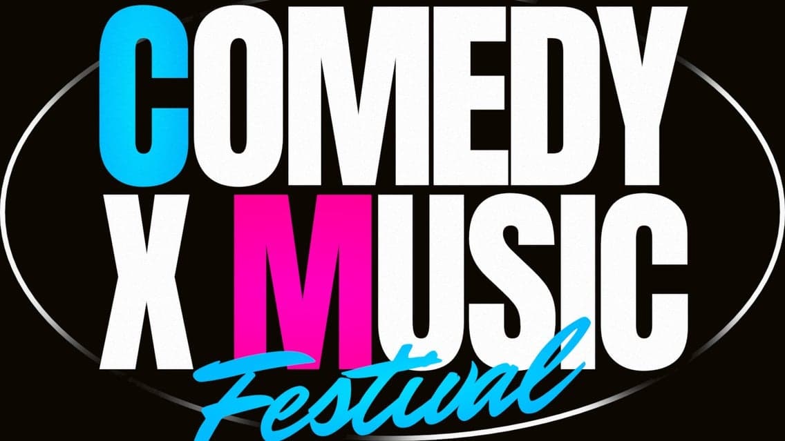 Comedy x Music Festival
